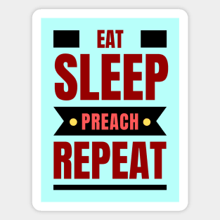 Eat Sleep Preach Repeat | Christian Magnet